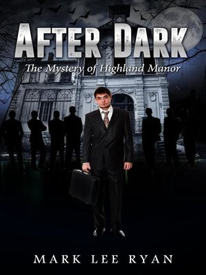 cover image of After Dark the Mystery of Highland Manor